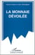 La monnaie dévoilée