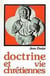 Doctrines et vie chrétiennes : Nouveau traité de théologie et de spiritualité