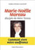 Marie-Noëlle Moreau, disciple de Mère Teresa - Comment vivre notre souffrance