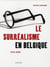 Le surréalisme en belgique 1924-2000