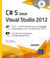 C# 5 sous visual studio 2012 - les fondamentaux du langage - développer avec visual studio 2012 - les bonnes pratiques de développement