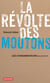 La révolte des moutons - les consommateurs au pouvoir