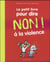 Le petit livre pour dire non ! a la violence - nouvelle edition
