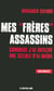 Mes freres assassins - comment j'ai infiltre une cellule d'al-qaida