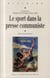 Le sport dans la presse communiste au XXe siècle