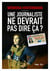 Une journaliste ne devrait pas dire ça ?