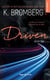 Driven Tome 1