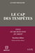 Le cap des tempêtes - essai de microscopie du droit (2e édition)