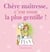 Chère maîtresse, c'est vous la plus gentille!