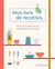 Mon livre de recettes : Pour mes plats favoris et préparations maison