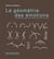 Géométrie des émotions - les esthétiques scientifiques de l'architecture en France (1860-1950)