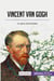 Vincent van Gogh : Un genio atormentado