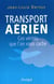 Transport aérien - Ces vérités que l'on vous cache