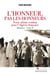 L'Honneur pas les honneurs. Mémoires tome II : notre ultime combat pour l'Algérie française