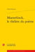 Maeterlinck, le théâtre du poème