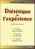 Diététique de l'expérience - 50 années d'observations, 50 années de réflexion, 50 années d'applications (3e édition)