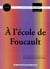 À l'école de Foucault