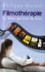 Filmothérapie - 52 films qui font du bien
