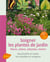 Soigner les plantes de jardin - fleurs, arbres, arbustes, rosiers - reconnaître et traiter les maladies et ravageurs