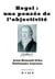 Hegel, une pensée de l'objectivité