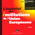 Essentiel institutions union europeenne