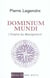 Dominium mundi - l'empire du management