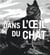 Dans l'oeil du chat
