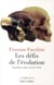 Les défis de l'évolution - harmonie entre science et foi