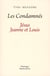 Les condamnés - Jésus, Jeanne et Louis