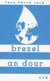 Brezel an dour