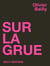 Sur la grue