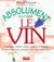 Absolument tout sur le vin