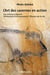 L'art des cavernes en action Tome 2 - les animaux figurés : animation et mouvement, illusion de la vie