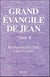 Grand evangile de jean - t. 8