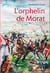 L'orphelin de morat