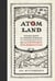 Atom land - voyage dans le monde étrange (et incroyablement petit) de la physique des particules