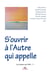 S'ouvir à l'autre qui appelle