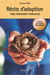 Récits d'adoption - cinq aventures familiales