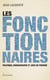 Les fonctionnaires - politique, bureaucratie et jeux de pouvoir