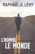 L homme qui voulait changer le monde
