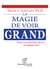 La magie de voir grand - fixez-vous des buts élevés... et dépassez-les !