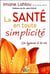 La santé en toute simplicité - un hymne à la vie