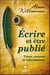 Écrire et être publié : Trucs, astuces et informations