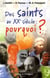 Des saints au xxe siècle, pourquoi ?