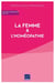 La femme et l'homéopathie - gynécologie et obstétrique