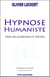 Hypnose humaniste - voie de guérison et d'éveil