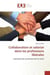 Collaboration et salariat dans les professions liberales - l'exemple des professionnels du droit