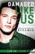Like us Tome 1 : damaged like us