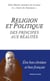 Religions et politique des principes aux réalités - être bon chrétien et bon français