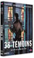 38 témoins